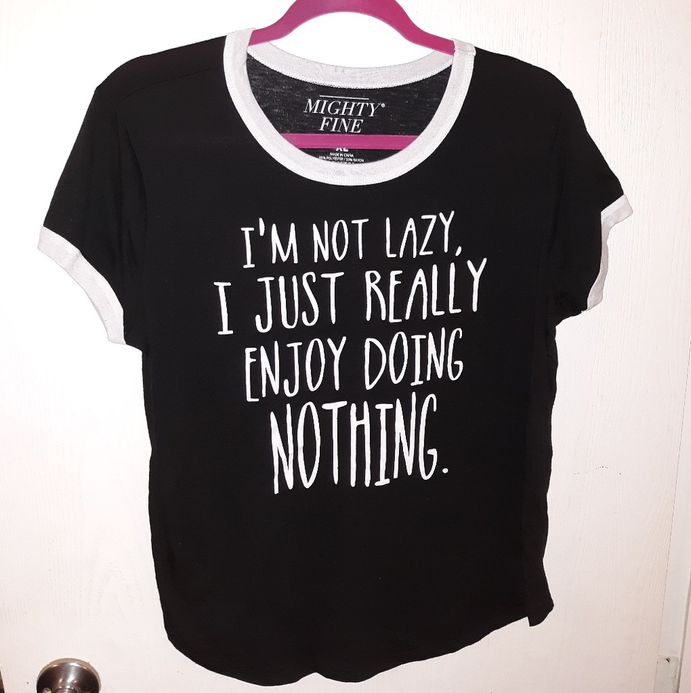 NWOT Women's Mighty Fine Funny Lazy T-Shirt XL